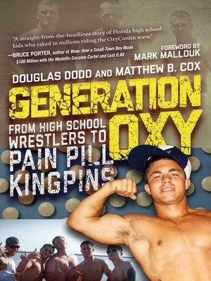 cover image of Generation Oxy: From High School Wrestlers to Pain Pill Kingpins